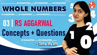 RS Aggarwal Questions - 3 | Whole Numbers | Concepts + Questions | CBSE Class 6 Maths Solutions.