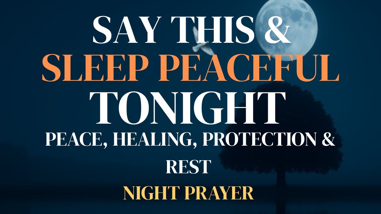 A Powerful Night Prayer for Peace, Healing, and Rest | Night Prayer
