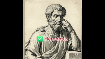 Who is considered the first historian in history? #Herodotus