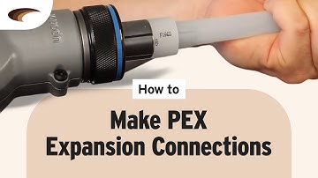 How to Make PEX Expansion Connections