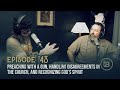 Preaching with a Gun, Handling Disagreements in the Church, and Recognizing God's Spirit | Ep 43