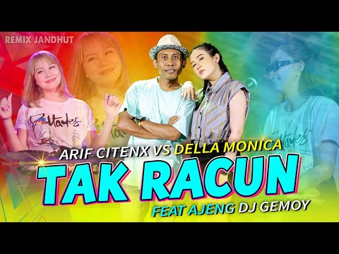 TAK RACUN - Arif Citenx Ft. Della Monica   |   Remix Ajeng DJ Gemoy ft. Pangeran Jandhut