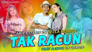 TAK RACUN - Arif Citenx Ft. Della Monica   |   Remix Ajeng DJ Gemoy ft. Pangeran Jandhut