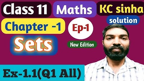 Ep-1|Class-11|Kc Sinha Solution|Ex-1.1(Q1 All)