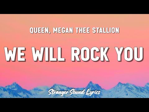 Queen & Megan Thee Stallion - We Will Rock You (Lyrics)