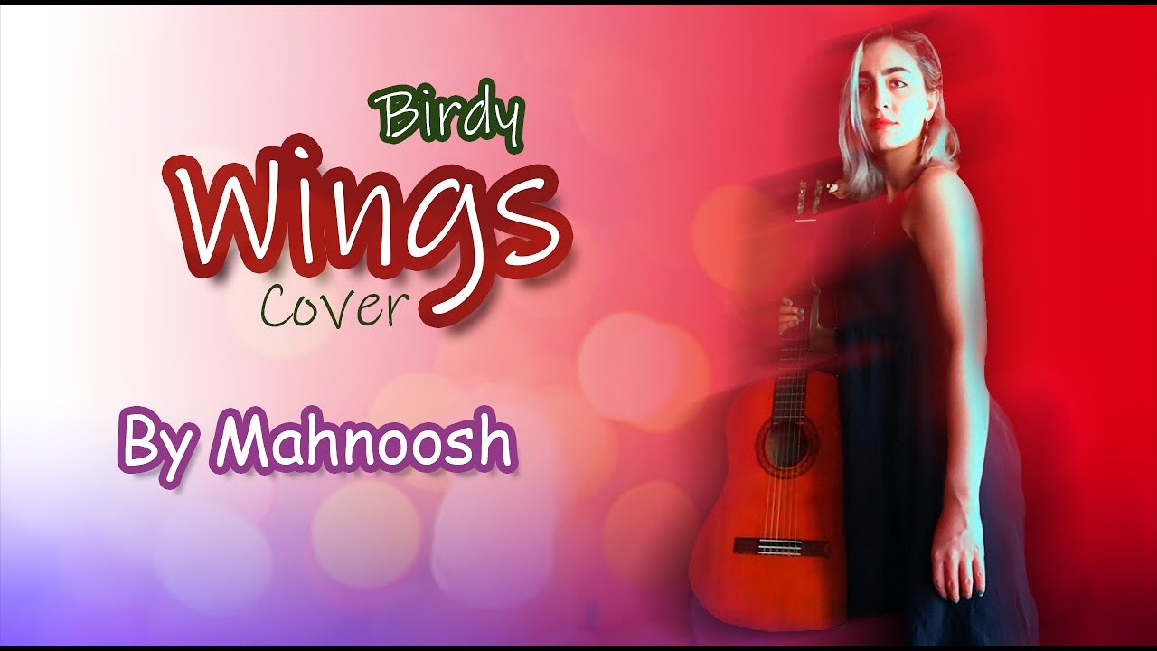 Wings Birdy Cover by Mahnoosh . wings کاور موزیک YouTube
