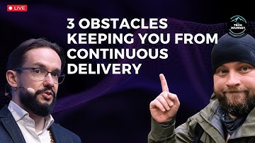 3 Obstacles Keeping you from Continuous Delivery