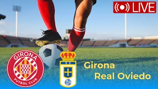 🔴 EN VIVO: Girona vs Real Oviedo | LaLiga 2025-26 | Marcador y Comentarios