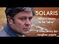 Solaris - What It Means To Be "Alive"