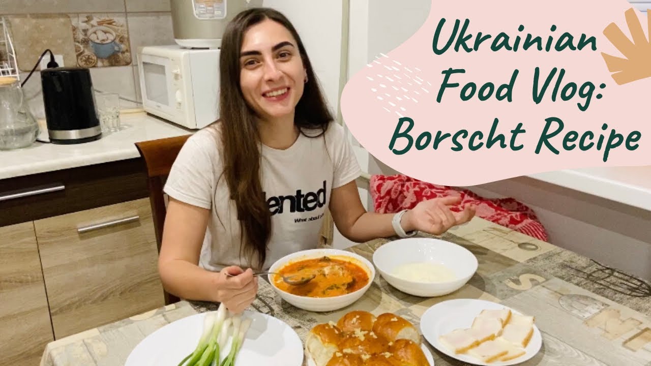 Ukrainian Food Vlog: Classic BORSCHT recipe| Рецепт Українського Борщу