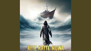 Atte Katte Nuwa