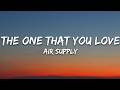 Air Supply - The One That You Love (Lyrics)