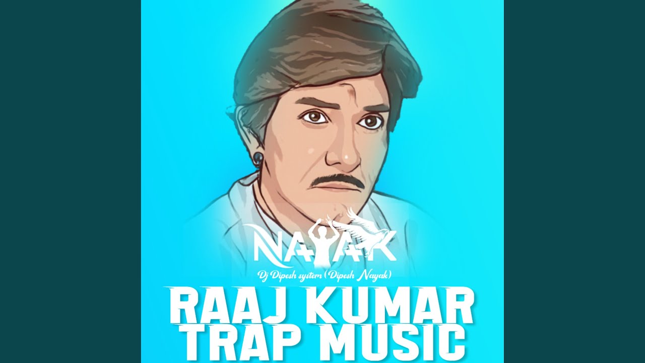 Raaj Kumar Trap Music - Dipesh Nayak | Shazam
