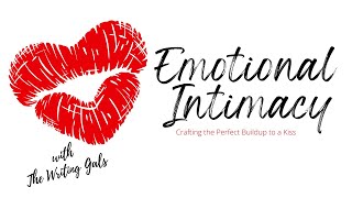 How to Write a Kiss Scene: Emotional Intimacy