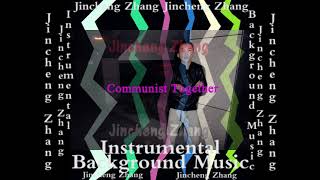 Jincheng Zhang - Communist Together (Official Instrumental Background Music) Resimi