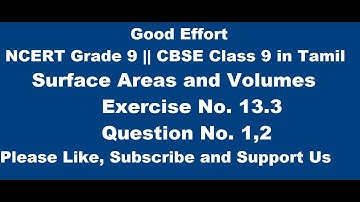 NCERT  || CBSE Class 9 - Surface Areas and Volumes ||  Exercise 13.3 Question No.1,2 - in Tamil