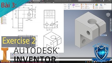 Inventor Professional 2019 | Các bài tập 3D cơ bản bài 3 : Exercise 2 | Sói Kỹ Thuật #11