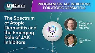 The Spectrum of Atopic Dermatitis and the Emerging Role of JAK Inhibitors - E1