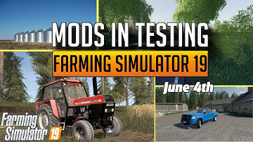 34 NEW MODS IN TESTING FOR FARMING SIMULATOR 19