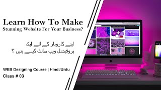 Web Designing Course Class 03 | For Personal Use Only.