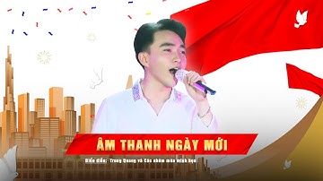 ÂM THANH NGÀY MỚI - TRUNG QUANG