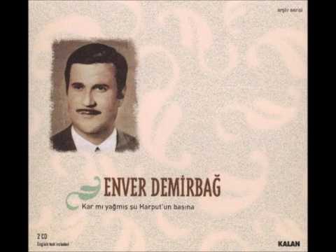 Enver Demirbağ - Kar Mı Yağmış