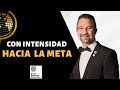 CON INTENSIDAD HACIA LA META - DR. HERMINIO NEVÁREZ