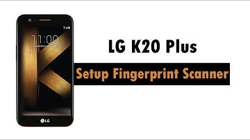 LG K20 Plus - How to Setup the Fingerprint Scanner
