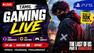 THE LAST OF US PART 2 🔴 LIVE | Tamil Trigger | Tamil Gameplay 🎮