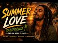 Summer Love California ☀️ Chill Reggae Vibes | Jah Rivers