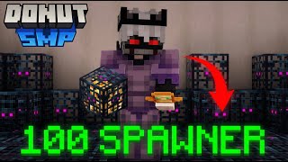 100 Spawner Bulduk! - Donut SMP