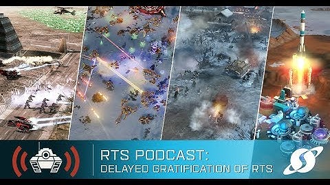 Delayed Gratification of Real-Time Strategy Games [RTS Podcast Highlights]