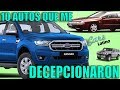 10 Autos Que me Decepcionaron *CarsLatino*