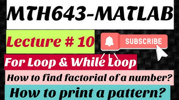 #15 MTH643-MATLAB Lecture # 10 | for loop & while loop | How to add numbers using for loop ?