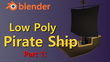 Low Poly Pirate Ship, Part 1 | Blender 2.9+ Tutorial