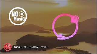 Nico Staf - Sunny Travel || musik bebas hak cipta || Backsound music No copyright