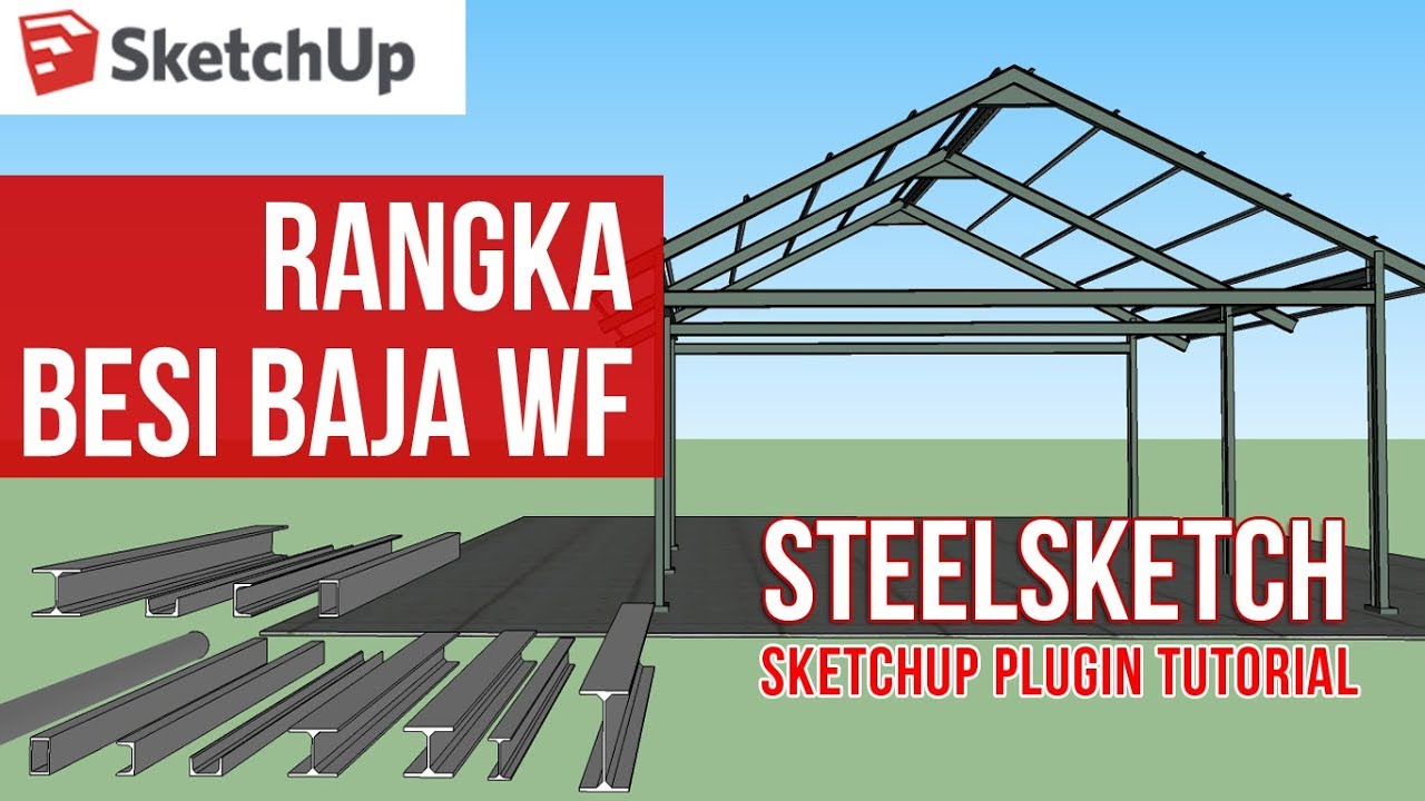 Membuat Rangka Besi Baja WF SteelSketch Plugin Sketchup YouTube