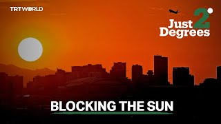 Just 2 Degrees: Deflecting the Sun's rays