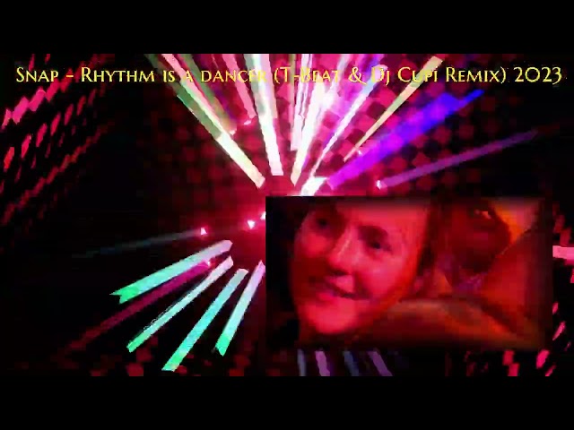 Snap - Rhythm is a dancer (T-Beat & Dj Cupi Remix) 2023 class=
