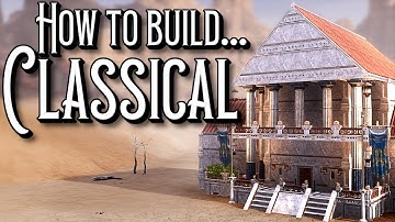 How To Build: Classical Style - Conan Exiles Build Guide