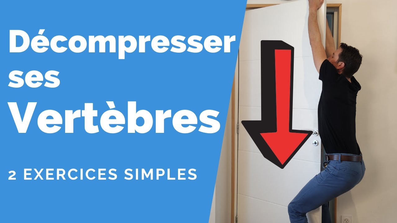 Décompresser ses vertèbres, 2 exercices simples pour soulager ses douleurs de dos
