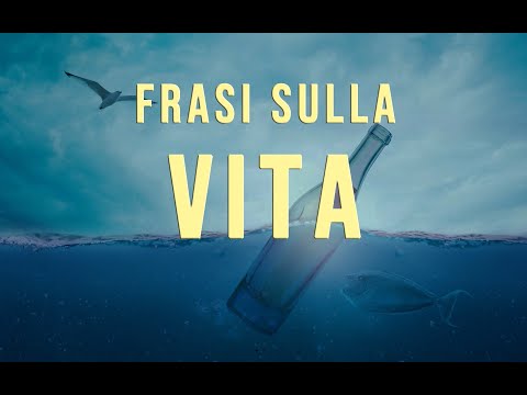 Frasi belle e aforismi sulla Vita