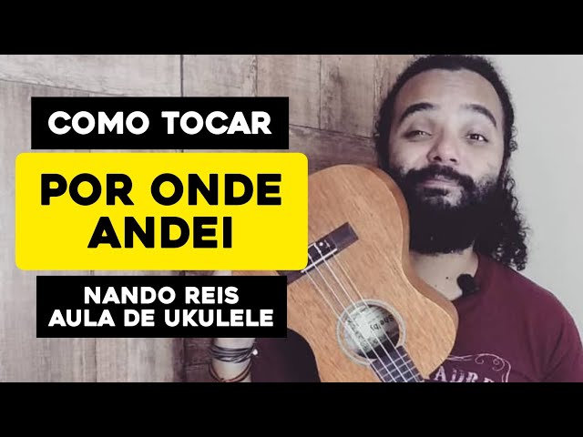 Nando Reis - Por onde andei - Cifra Ukulelê  Cifras de musicas, Ukulele,  Acordes do ukulele