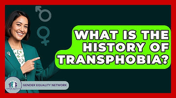 What Is The History Of Transphobia? - Gender Equality Network