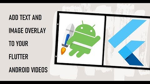 How to add Text + Image Overlay to a Video in Flutter Android using Media3 Transformer