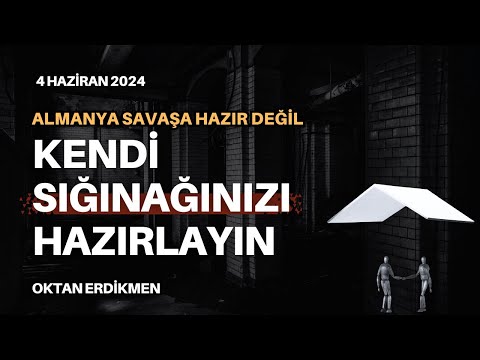 Almanya'da bodrumları sığınak yapın raporu - 4 Haziran 2024 Oktan Erdikmen