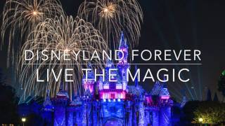 Live The Magic Ballad Version Disneyland Forever Exit Music