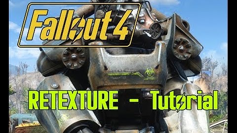 Fallout 4 extract textures & retexture Tutorial english