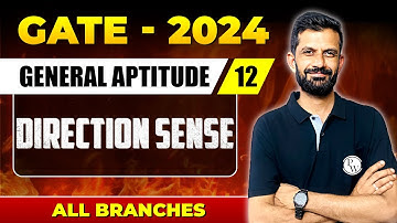 General Aptitude 12 l Direction Sense | GATE 2024 For All Branches