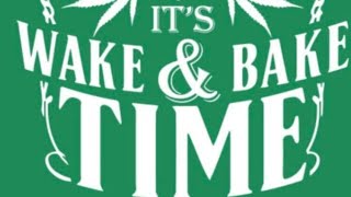 Wednesday April 24 2024 Wake and Bake